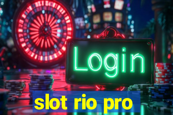 slot rio pro